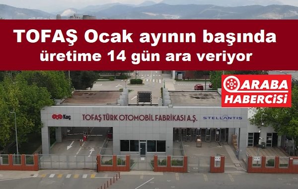 TOFAŞ Fabrikası Üretim Durdurma 2023