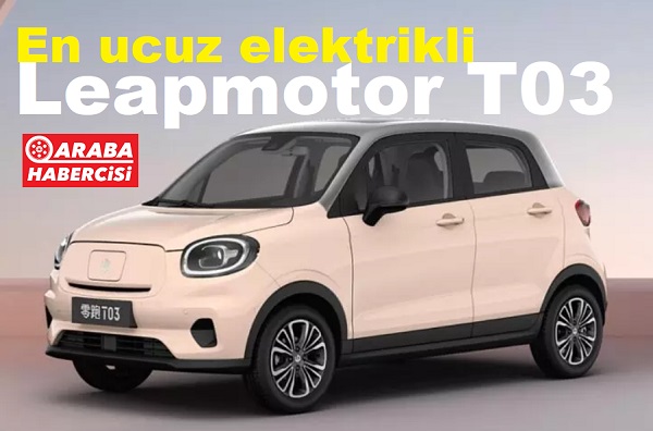 En ucuz elektrikli otomobil Leapmotor T03