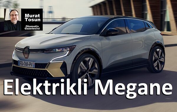 Elektrikli Renault Megane Fiyat Listesi.