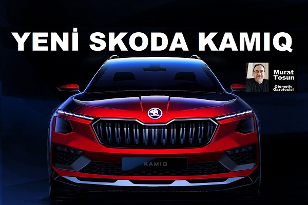 Yeni Skoda Kamiq ne zaman geliyor