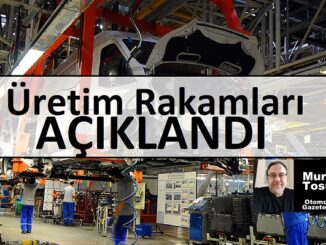 Türkiye Otomotiv Üretim Rakamları 2023 7 Ay.