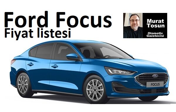 Ford Focus Fiyat Listesi Eylül 2023