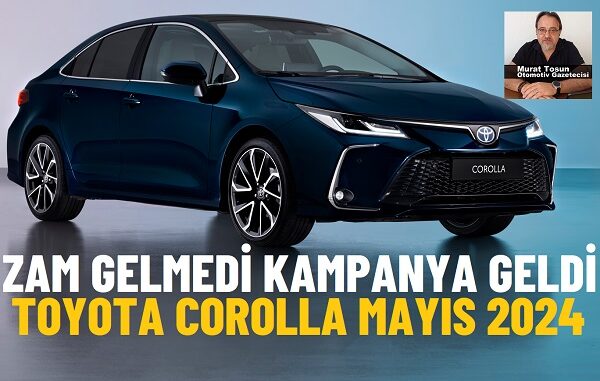 Toyota Corolla Sedan Fiyatları Mayıs 2024.