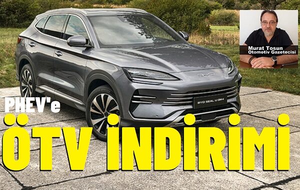 ÖTV indirimi PHEV arabalar.