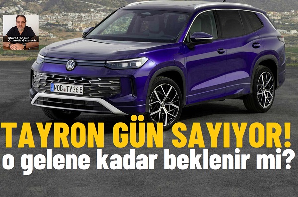 Volkswagen Tayron Ne Zaman Geliyor