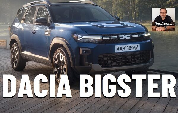 Dacia Bigster Ne Zaman Geliyor?