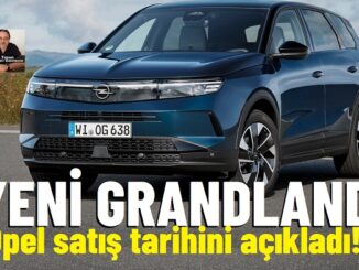 Opel Grandland Ne Zaman Satılacak?