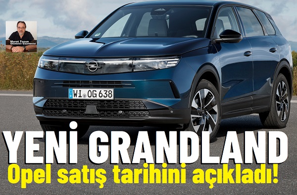 Opel Grandland Ne Zaman Satılacak?