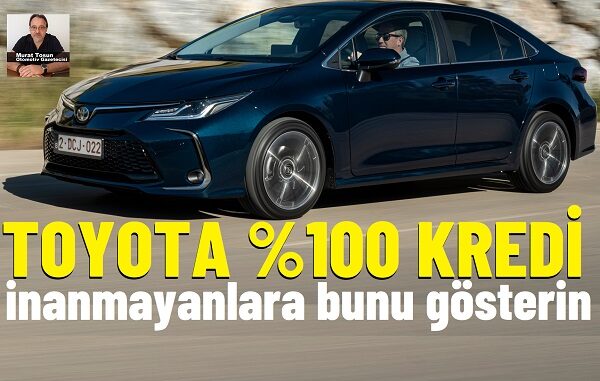 Toyota Yüzde 100 Kredi.