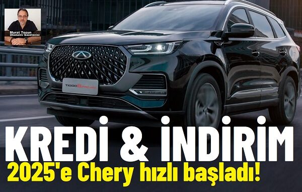 Chery Kredi indirim 2025.