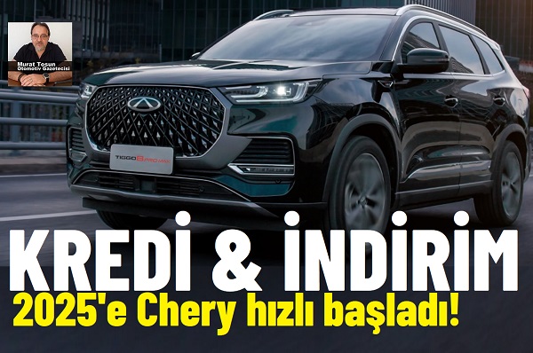 Chery Kredi indirim 2025.