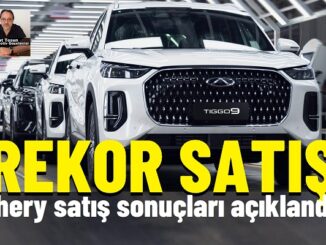 Chery Satış Rakamları 2025.