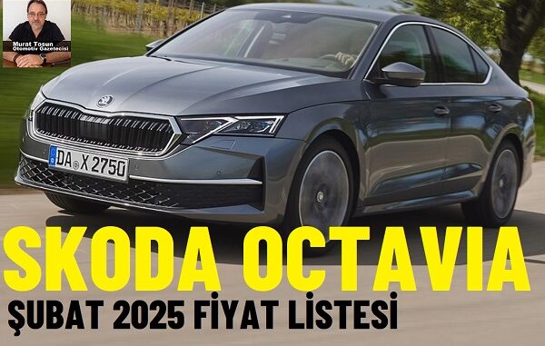 Skoda Octavia Şubat 2025.