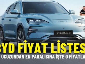 BYD Fiyatlar Mart 2025.