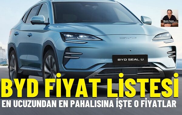 BYD Fiyatlar Mart 2025.