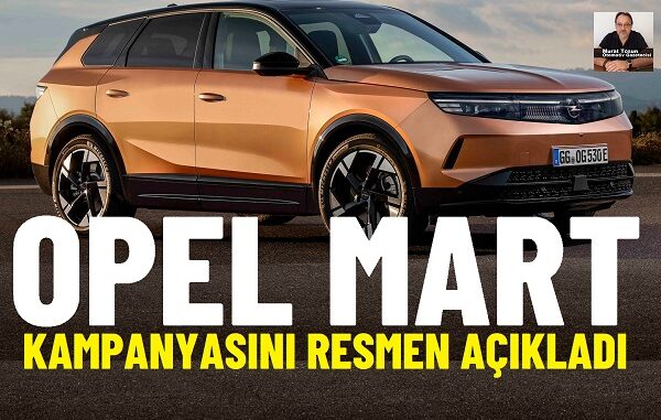 Opel Kampanya Mart 2025.