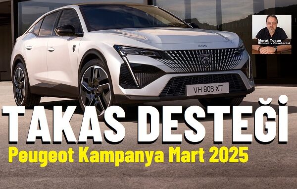 Peugeot Kampanya Mart 2025.