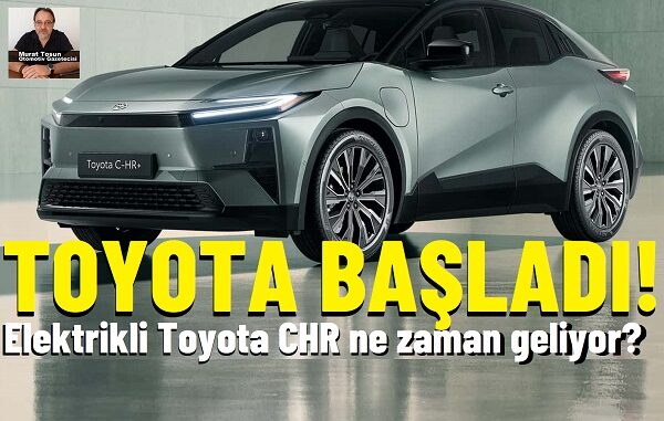 Toyota CHR+ Ne Zaman Gelecek?