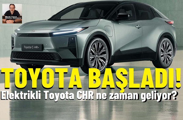 Toyota CHR+ Ne Zaman Gelecek?